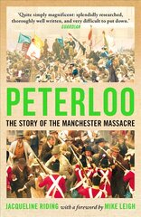 Peterloo: The Story of the Manchester Massacre hind ja info | Ajalooraamatud | kaup24.ee