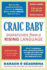 Craic Baby: Dispatches from a Rising Language hind ja info | Võõrkeele õppematerjalid | kaup24.ee