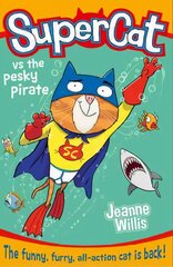 Supercat vs the Pesky Pirate edition цена и информация | Книги для подростков и молодежи | kaup24.ee