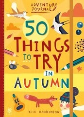 50 Things to Try in Autumn hind ja info | Noortekirjandus | kaup24.ee