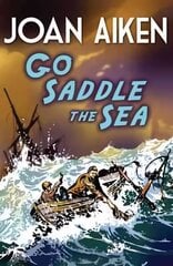 Go Saddle The Sea цена и информация | Книги для подростков и молодежи | kaup24.ee