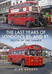 Last Years of London's RFs and RTs: South of the Thames hind ja info | Reisiraamatud, reisijuhid | kaup24.ee