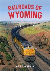 Railroads of Wyoming цена и информация | Путеводители, путешествия | kaup24.ee