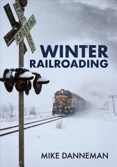 Winter Railroading цена и информация | Путеводители, путешествия | kaup24.ee