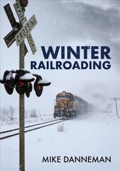 Winter Railroading hind ja info | Reisiraamatud, reisijuhid | kaup24.ee