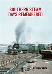 Southern Steam Days Remembered hind ja info | Reisiraamatud, reisijuhid | kaup24.ee
