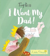 I Want My Dad! цена и информация | Книги для малышей | kaup24.ee