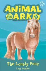 Animal Ark, New 8: The Lonely Pony: Book 8 цена и информация | Книги для подростков и молодежи | kaup24.ee