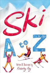 Ski A to Z: An Illustrated Guide to Skiing цена и информация | Книги о питании и здоровом образе жизни | kaup24.ee