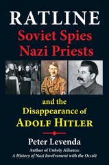 Ratline: Soviet Spies, Nazi Priests, and the Disappearance of Adolf Hitler hind ja info | Ajalooraamatud | kaup24.ee