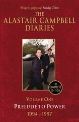 Diaries Volume One: Prelude to Power, Volume 1, Diaries Volume One цена и информация | Биографии, автобиогафии, мемуары | kaup24.ee