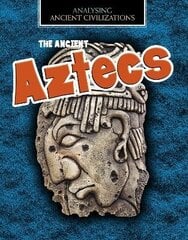 Ancient Aztecs hind ja info | Noortekirjandus | kaup24.ee