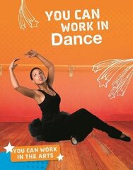 You Can Work in Dance hind ja info | Noortekirjandus | kaup24.ee