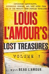 Louis L'Amour's Lost Treasures: Volume 1: Unfinished Manuscripts, Mysterious Stories, and Lost Notes from One of the World's Most Popular Novelists Annotated edition цена и информация | Фантастика, фэнтези | kaup24.ee