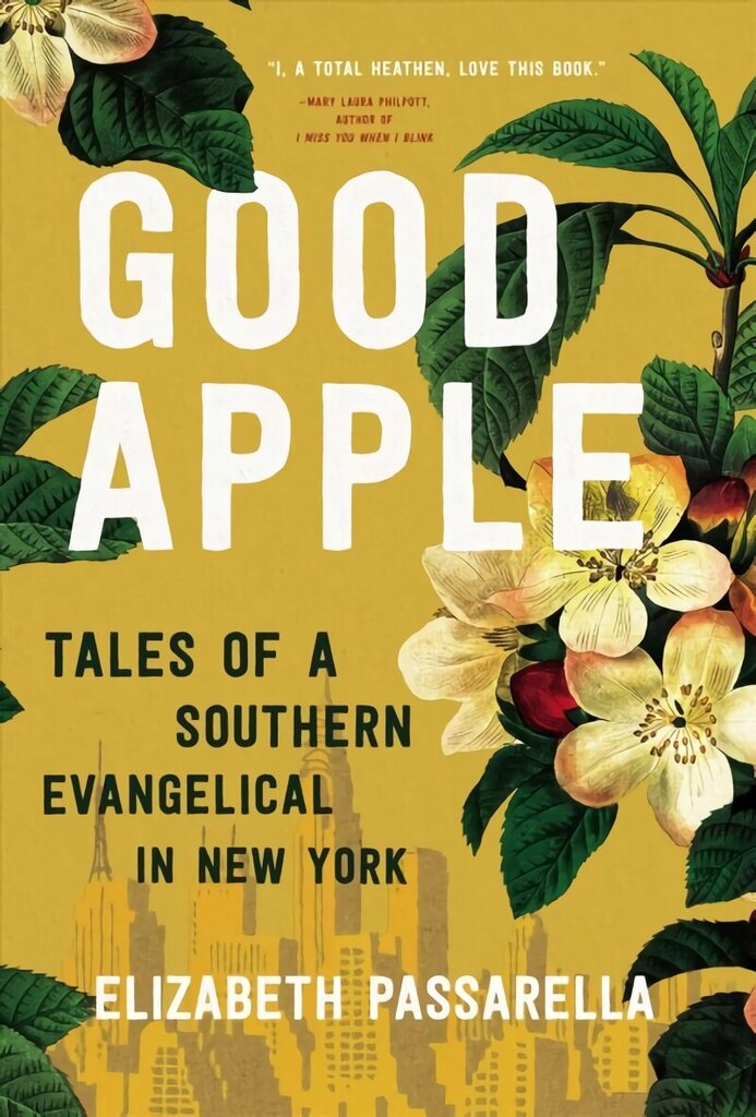 Good Apple: Tales of a Southern Evangelical in New York цена и информация | Usukirjandus, religioossed raamatud | kaup24.ee