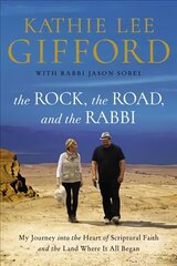 Rock, the Road, and the Rabbi: My Journey into the Heart of Scriptural Faith and the Land Where It All Began цена и информация | Биографии, автобиогафии, мемуары | kaup24.ee