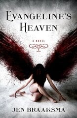 Evangeline's Heaven: A Novel цена и информация | Книги для подростков и молодежи | kaup24.ee