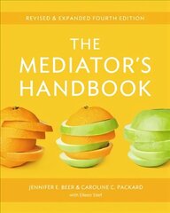 Mediator's Handbook: Revised & Expanded fourth edition Revised and Expanded hind ja info | Eneseabiraamatud | kaup24.ee