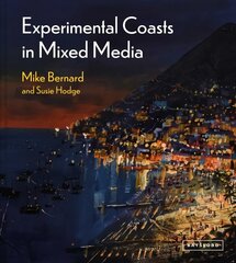 Experimental Coasts in Mixed Media цена и информация | Книги об искусстве | kaup24.ee
