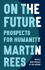 On the Future: Prospects for Humanity hind ja info | Majandusalased raamatud | kaup24.ee