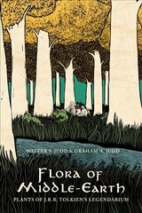 Flora of Middle-Earth: Plants of J.R.R. Tolkien's Legendarium hind ja info | Tervislik eluviis ja toitumine | kaup24.ee