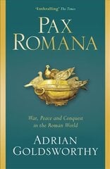 Pax Romana: War, Peace and Conquest in the Roman World hind ja info | Ajalooraamatud | kaup24.ee