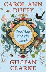 Map and the Clock: A Laureate's Choice of the Poetry of Britain and Ireland Main цена и информация | Поэзия | kaup24.ee