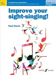 Improve your sight-singing! Grades 1-3 New edition, Grades 1 - 3 hind ja info | Kunstiraamatud | kaup24.ee