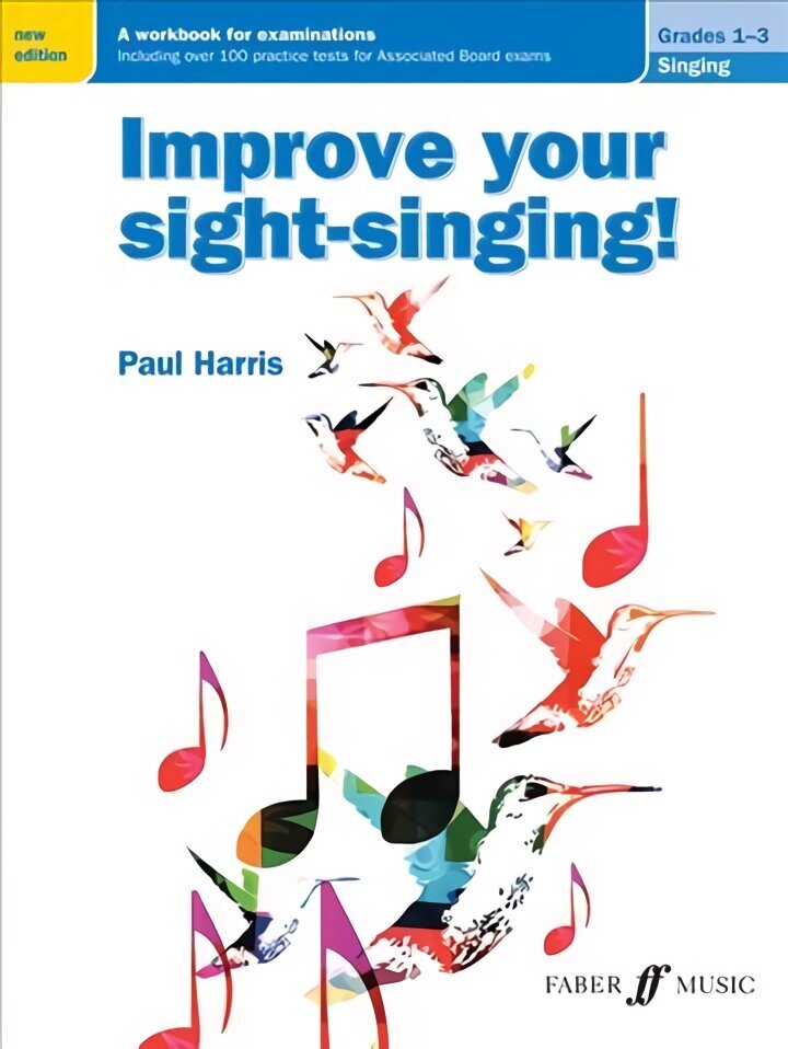 Improve your sight-singing! Grades 1-3 New edition, Grades 1 - 3 цена и информация | Kunstiraamatud | kaup24.ee