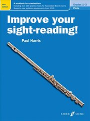 Improve your sight-reading! Flute Grades 1-3: New Edition 2nd hind ja info | Kunstiraamatud | kaup24.ee