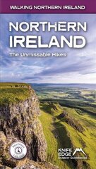 Northern Ireland: The Unmissable Hikes цена и информация | Книги о питании и здоровом образе жизни | kaup24.ee