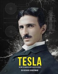 Tesla: The Man, the Inventor, and the Father of Electricity hind ja info | Elulooraamatud, biograafiad, memuaarid | kaup24.ee