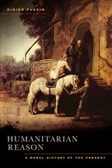 Humanitarian Reason: A Moral History of the Present цена и информация | Книги по социальным наукам | kaup24.ee