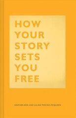 How Your Story Sets You Free цена и информация | Самоучители | kaup24.ee