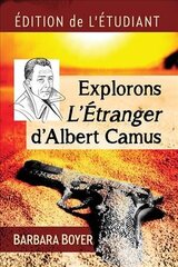 Explorons L'Etranger d'Albert Camus: Edition de l'etudiant hind ja info | Ajalooraamatud | kaup24.ee