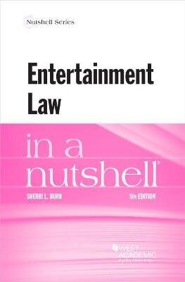 Entertainment Law in a Nutshell 5th Revised edition hind ja info | Majandusalased raamatud | kaup24.ee