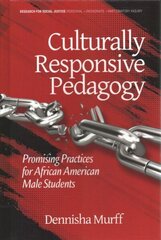 Culturally Responsive Pedagogy: Promising Practices for African American Male Students цена и информация | Книги по социальным наукам | kaup24.ee