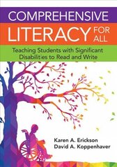 Comprehensive Literacy for All: Teaching Students with Significant Disabilities to Read and Write цена и информация | Книги по социальным наукам | kaup24.ee
