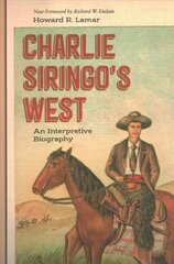 Charlie Siringo's West: An Interpretive Biography цена и информация | Биографии, автобиогафии, мемуары | kaup24.ee