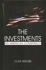 Investments: An American Conspiracy цена и информация | Книги по социальным наукам | kaup24.ee