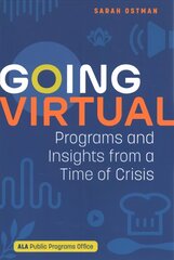 Going Virtual: Programs and Insights from a Time of Crisis hind ja info | Entsüklopeediad, teatmeteosed | kaup24.ee