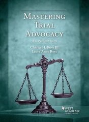 Mastering Trial Advocacy 2nd Revised edition hind ja info | Majandusalased raamatud | kaup24.ee