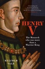 Henry V: The Conscience of a King hind ja info | Elulooraamatud, biograafiad, memuaarid | kaup24.ee