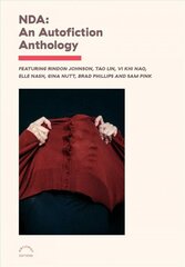 Nda: An Autofiction Anthology цена и информация | Рассказы, новеллы | kaup24.ee