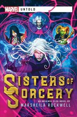 Sisters of Sorcery: A Marvel: Untold Novel Paperback Original цена и информация | Фантастика, фэнтези | kaup24.ee