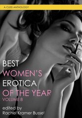 Best Women's Erotica Of The Year, Volume 8: Volume 8 hind ja info | Fantaasia, müstika | kaup24.ee