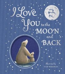 I Love You to the Moon And Back цена и информация | Книги для малышей | kaup24.ee