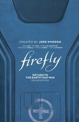 Firefly: Return to Earth That Was Deluxe Edition hind ja info | Fantaasia, müstika | kaup24.ee