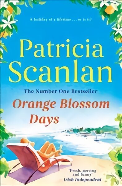 Orange Blossom Days: Warmth, wisdom and love on every page - if you treasured Maeve Binchy, read Patricia Scanlan цена и информация | Fantaasia, müstika | kaup24.ee