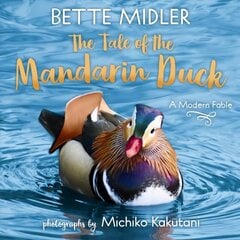 Tale of the Mandarin Duck: A Modern Fable цена и информация | Книги для подростков и молодежи | kaup24.ee
